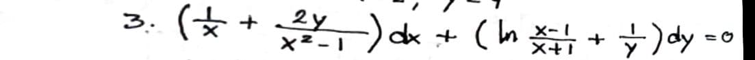 3.
(+24) 0
2y
+ xp
(In x = 1 + 1) dy = 0