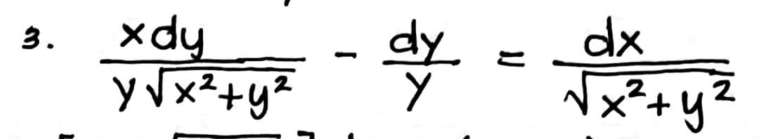 3.
xdy
y√√x² + y²
dy
dx
√x² + y²
2