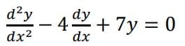 d²y
dx²
-
dy
4 + 7y=0
dx