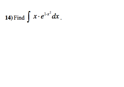 14) Find √ x· e¹x² dx ¸