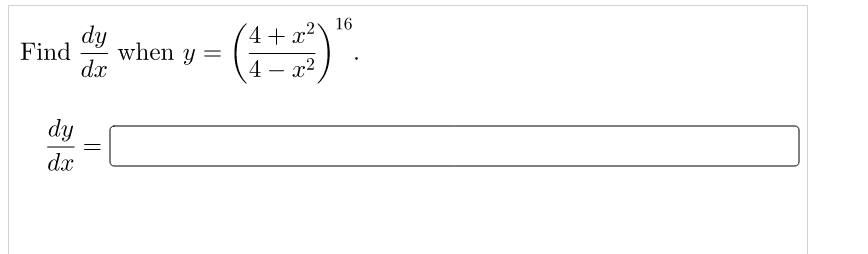 16
4+
dy
when y =
dx
Find
4 -
x2
dy
dx
