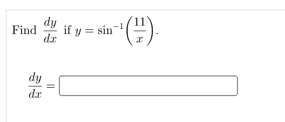 (")
11
dy
if y = sin-1
dx
Find
dy
dx
