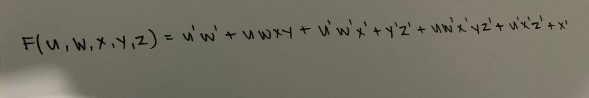 F(U, W, X, Y, Z) = n'w' + uw xy + v'w'x' + Y'2' + UW'x'y z' + U'x'z' + x'