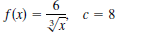 f(x)
6
c = 8
