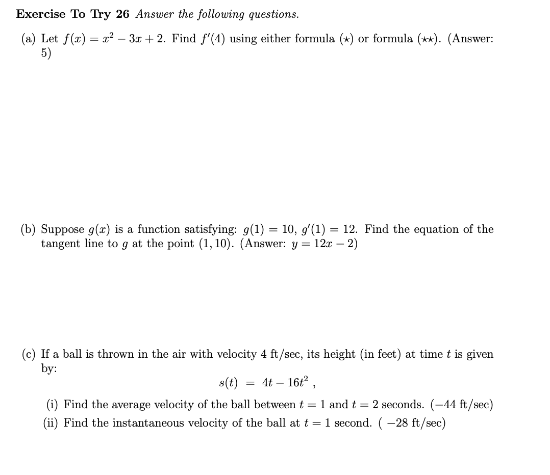 or formula (**). (Answer:
(a) Let f(x) = x² – 3x + 2. Find f'(4) using either formula (*)
5)
