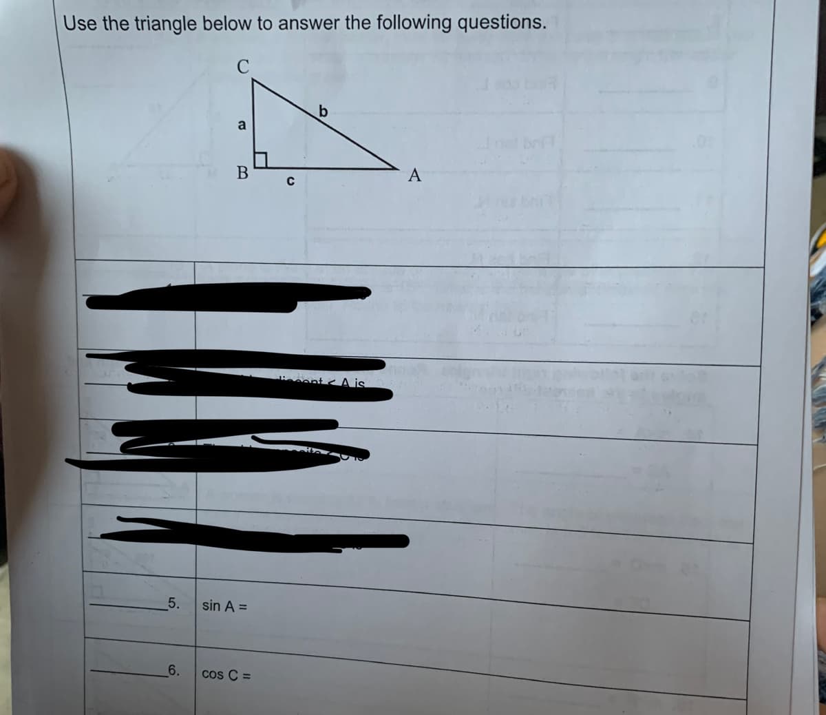 Use the triangle below to answer the following questions.
5.
6.
a
B
sin A =
cos C =
C
diecent <A is.
A