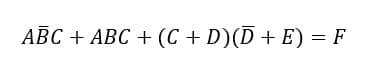 ABC + ABC + (C + D)(D + E) = F