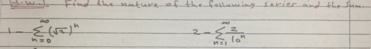 Find the nature-ef the folluwingserier and the Sum
2-52.
