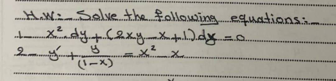 H.W: Solve the following equations:
de Brune. Duh. sender Rederiz..meſe...). .....
2
2
2
x²
(1-x)
***************
For...............