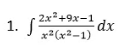 2x?+9х-1
1. S
x(x2-1)
dx
