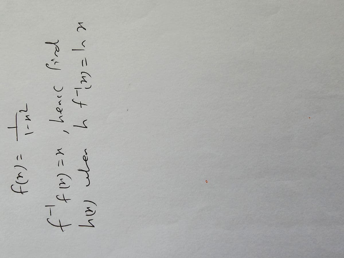 1-n2
f(n)= = = 1²
-1
f(n) n
ffm)=x, henic find
her when I fin=hn
(1)