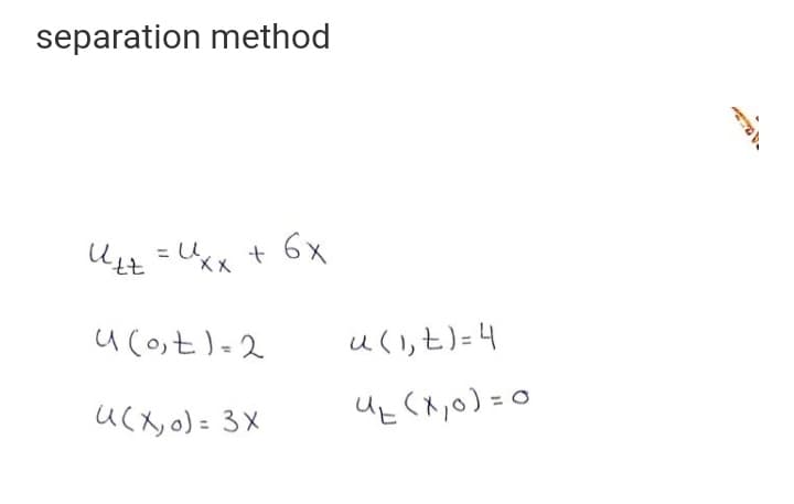 separation method
U =Uxx +
%3D
u (o,t)=2
u(l, t) =4
ucX, o)= 3X
ut (X, o) =0
