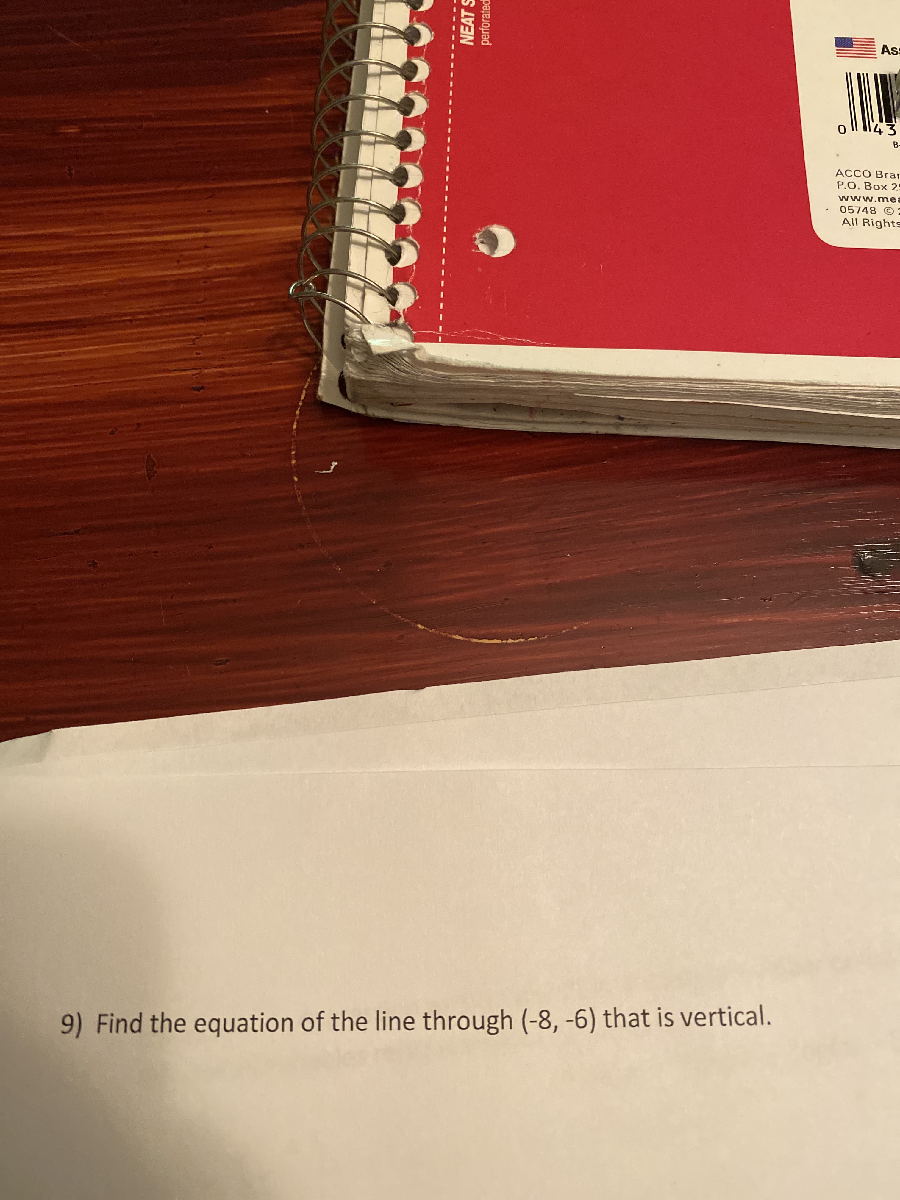 9) Find the equation of the line through (-8, -6) that is vertical.
