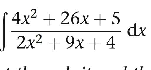 4x2 + 26х + 5
dx
2x2 + 9х + 4
