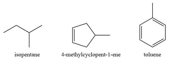 isopentane
4-methylcyclopent-1-ene
toluene
