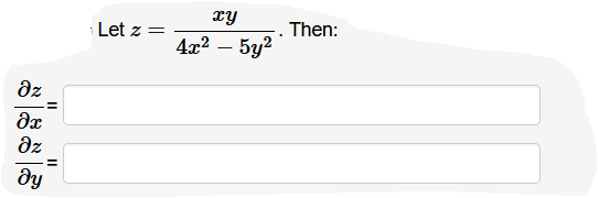 xy
Let z
. Then:
4x2 – 5y?
|
az
dz
ду
