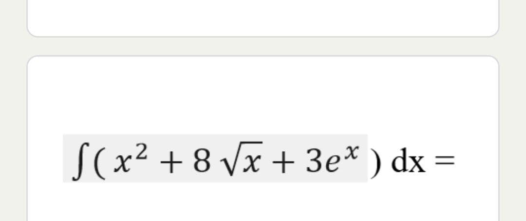 √(x² + 8 √√x + 3e* ) dx =