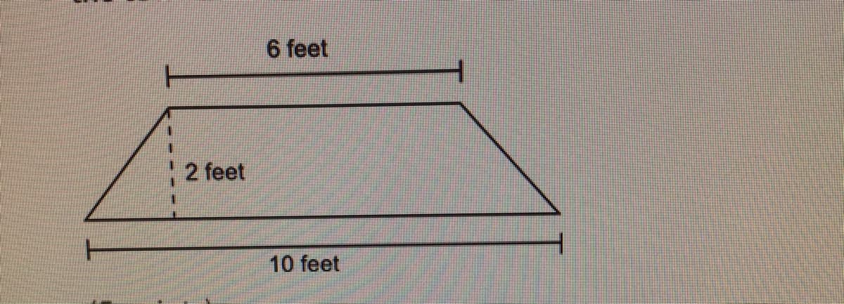 6 feet
2 feet
10 feet
