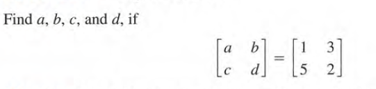 Find a, b, c, and d, if
а
b
1
3
d
2.
