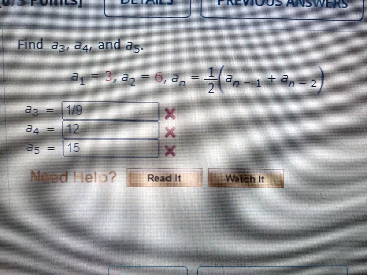 Find az, a4., and as.
3, 2, - 6, a, = , -1 + , -2)
e.
2
6.
as
15
Need Help?
Read t
Watch li
xxx
