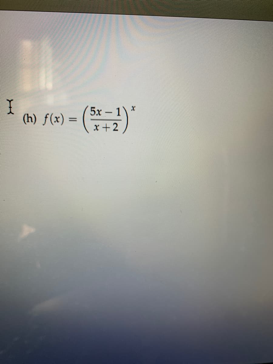 5x – 1)
(h) f(x)
x + 2
