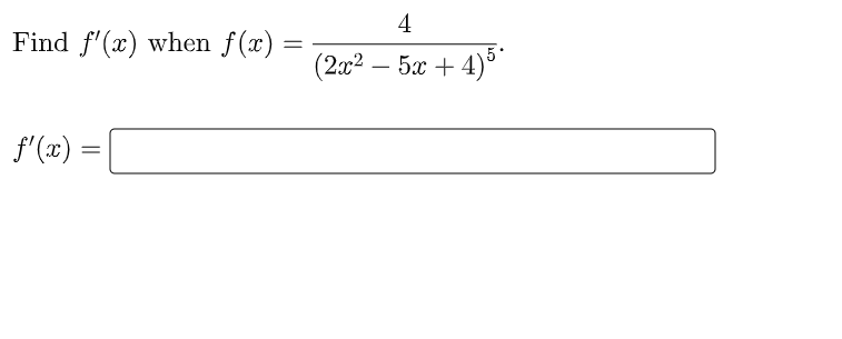 4
Find f'(x) when f(x)
(202
5x + 4)5
f'(x) =
