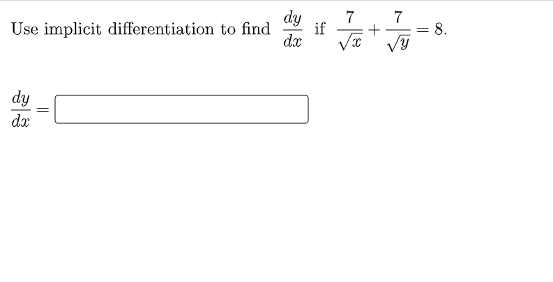 7
dy
if
8.
Use implicit differentiation to find
dx
dy
+
