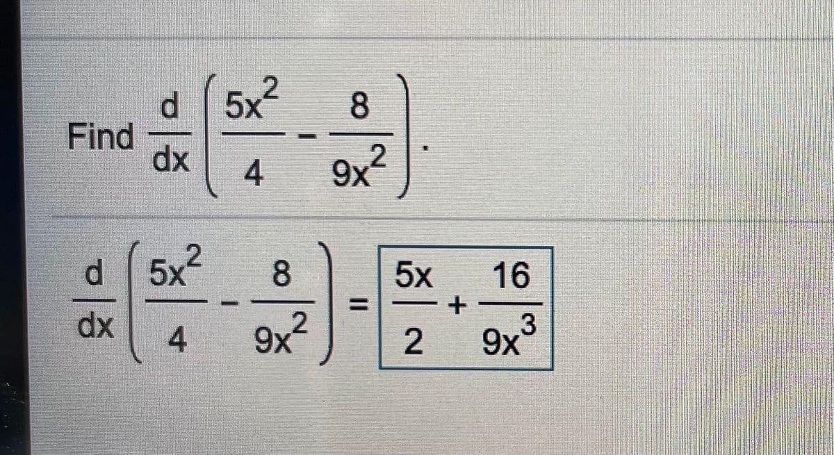 5x
d.
Find
dx
4.
d.
5x²
8.
5x
16
dx
9x2
9x
8.
4.
