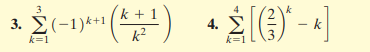 3
k + 1
3. Σ(-1)사1
k2
2(-1)**1
4.
k=1
k=
