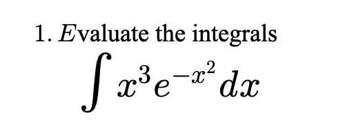 1. Evaluate the integrals
S.
