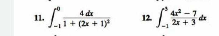 4 dx
4x2
7
11.
12.
1+(2x + 1)2
2x + 3
