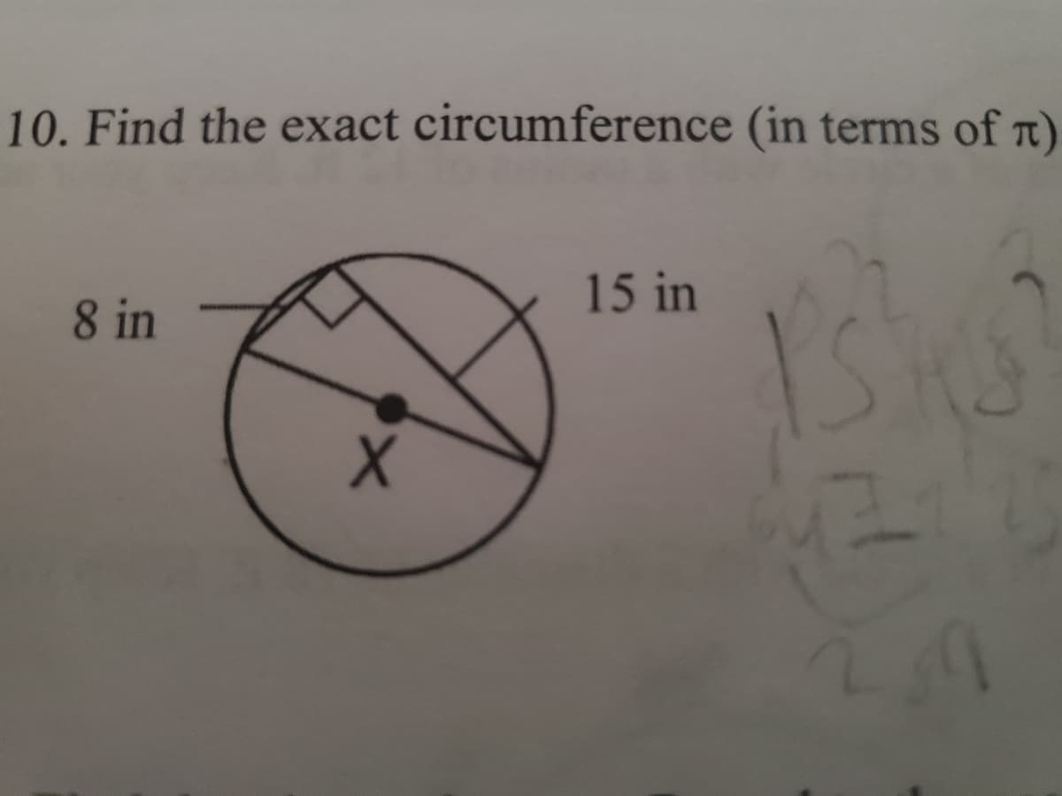 10. Find the exact circumference (in terms of t)
15 in
8 in
