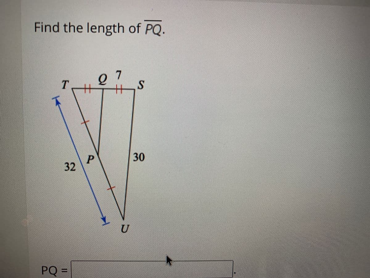 Find the length of PQ.
7
IS
T
30
P
32
%3D
