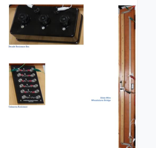 Decade Resistance Box
Slide-Wire
Wheatstone Bridge
Unkuowu Resistance
