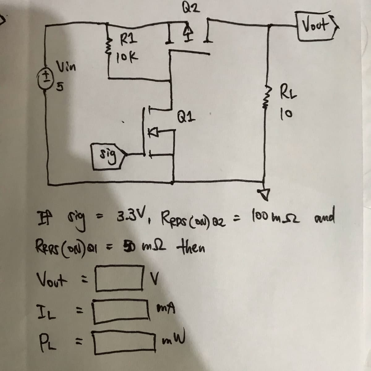 Q2
TAI
RL
Q1
10
sig
If sig = 3.3V, Reps (ON) 02 = 100 ms2 and
RRRS (ON) 01 = 50 ms2 then
Vout =
V
IL
Vin
5
d
PL
"1 11 11
R1
lok
MA
mW
Vout