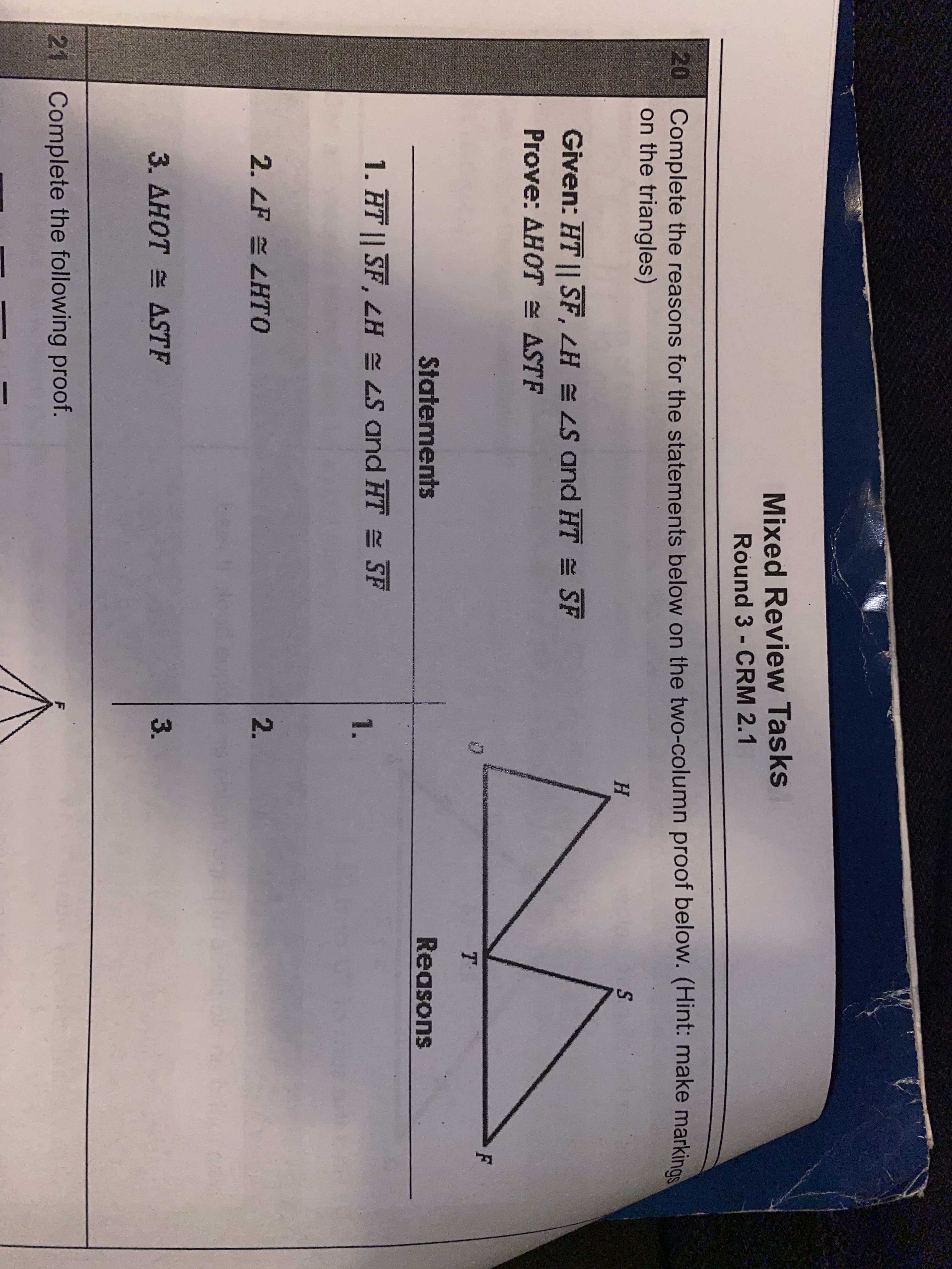 Given: HT || SF, LH = LS and HT SF
Prove: AHOT ASTF
