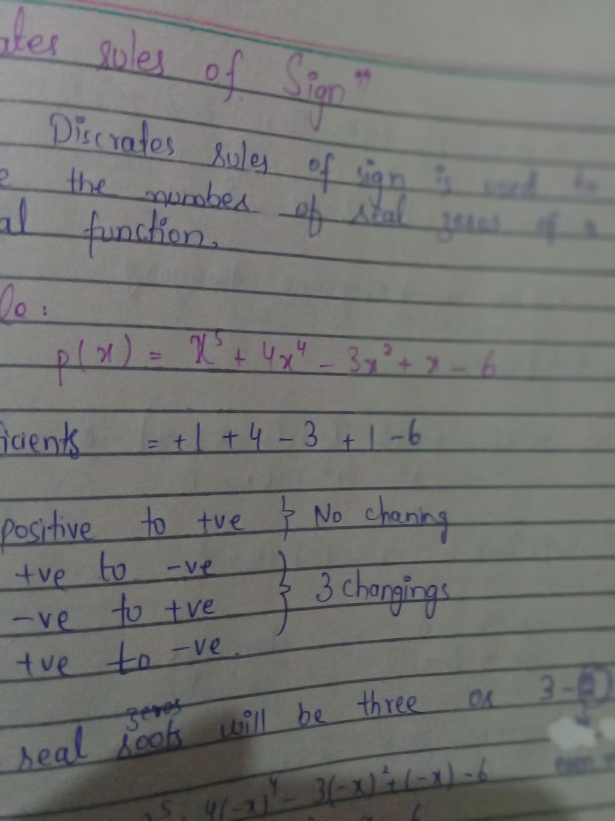 ter sules of
Stgn
Discrates &ules of vian d
the mumber
al
h Atal t
funchion
aenk
=+l +4-3 +|-6
%3D
No chann
g
positive to tue F No
tve to
to tve f 3 chongings
-ve
tue to -ve
3-
0
3eres
seal cok will be three
3(-x)41-1)-6
2.
