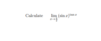 Calculate
lim (sin æ)tan
