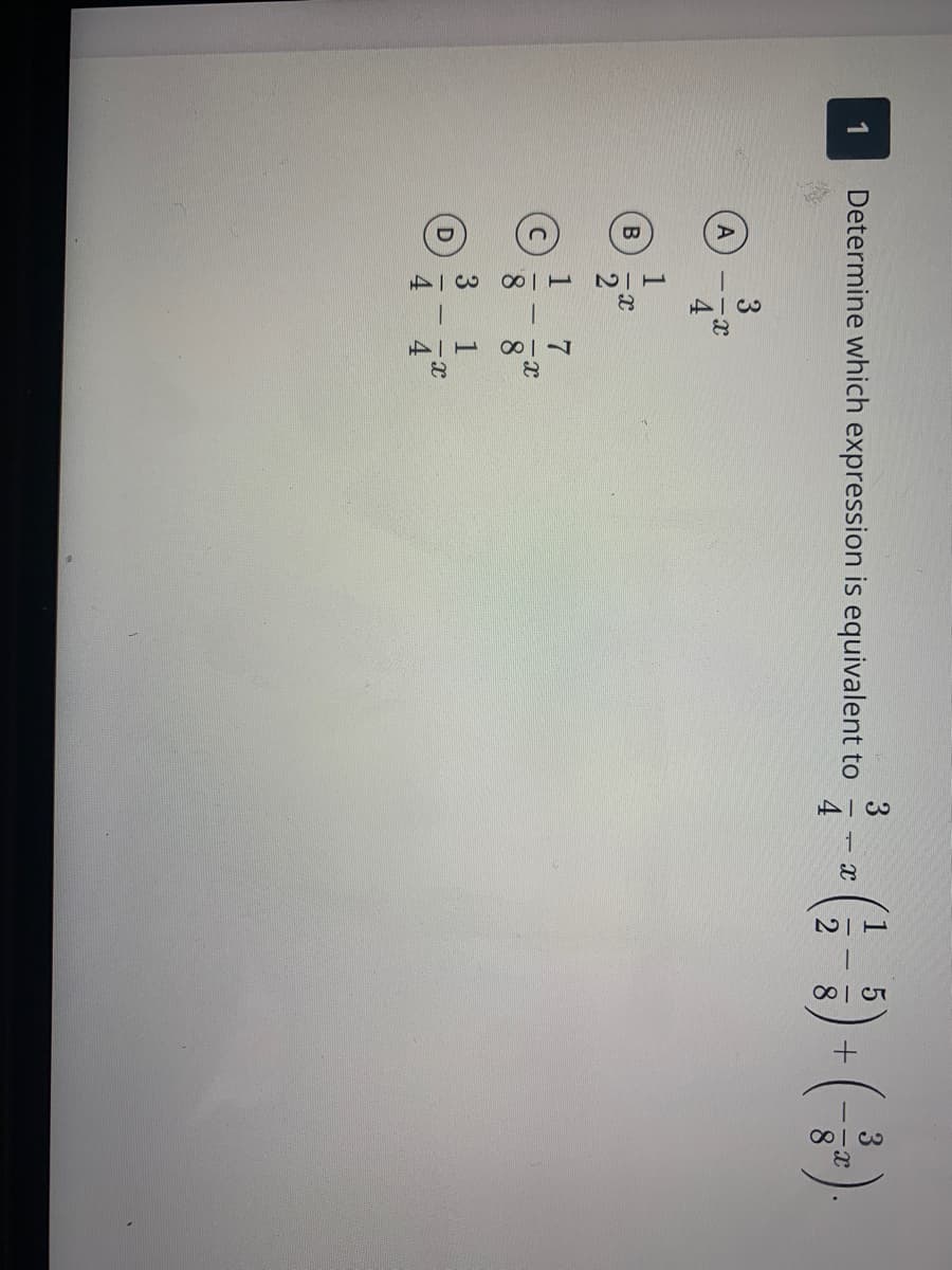 714
3
Determine which expression is equivalent to
(금)
3
3
--
7
1
