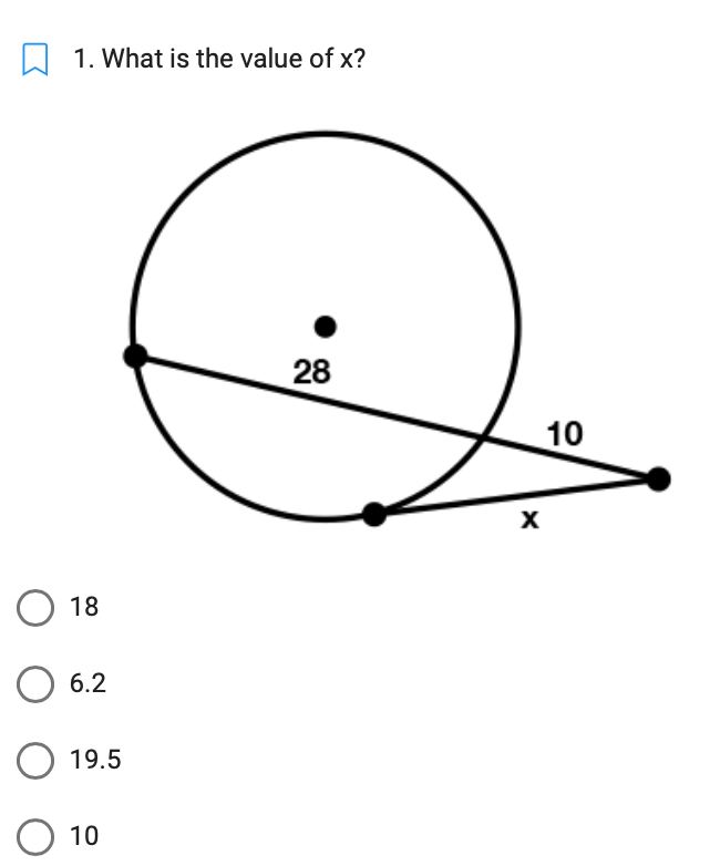 O
O
1. What is the value of x?
18
6.2
19.5
10
28
X
10