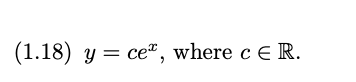 (1.18) y = ce, where c E R.