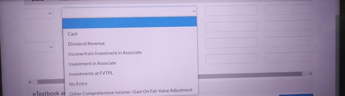 Cash
Dividend Revenue
Income from Investment in Associate
Investment in Associate
Investments at FVTPL
No Entry
eTextbook ar Other Comprehensive Income-Gain On Fair Value Adjustment