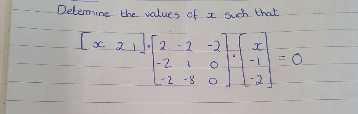 Detemine
the values of x Such that
1J/2-2-2
OC 2
-2
1-
ニ ○
L-2-8
-2
