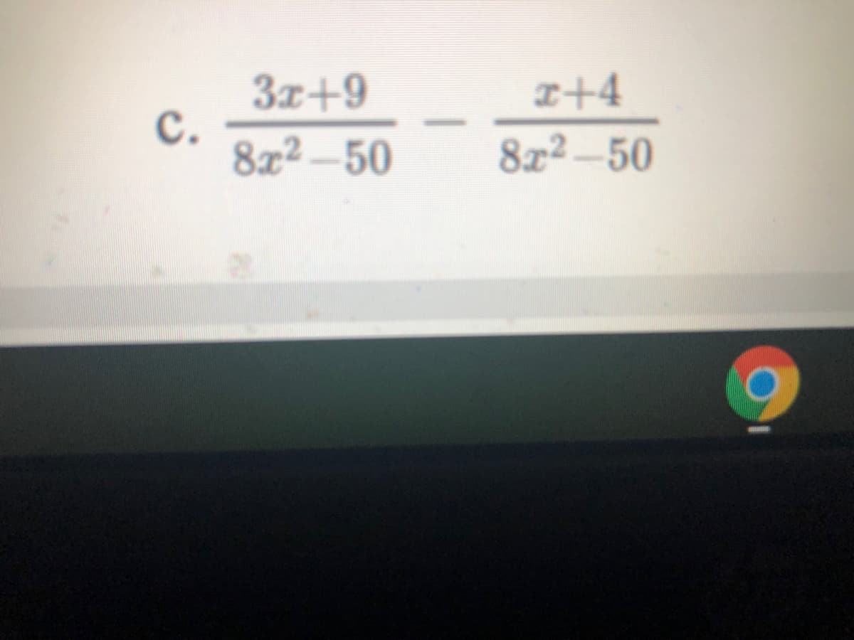 3x+9
с.
8x2-50
I+4
8z2-50
