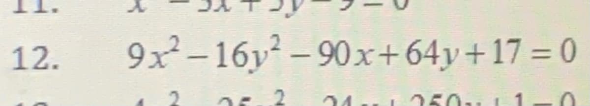 12.
9x²-16y² – 90x+64y+17 = 0
|
2
2
50. L1 -0
