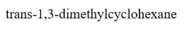 trans-1,3-dimethylcyclohexane
