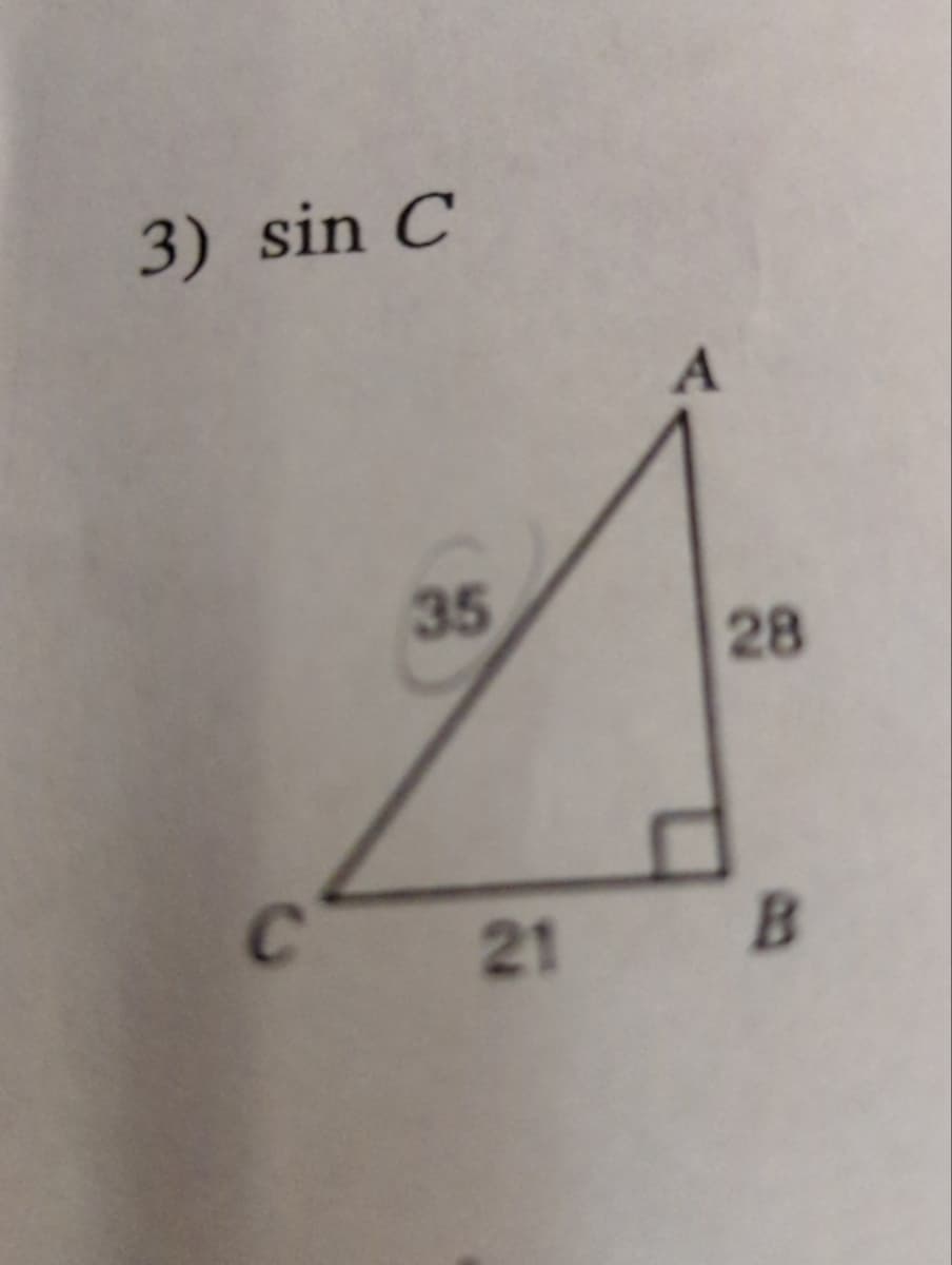 3) sin C
35
28
21
