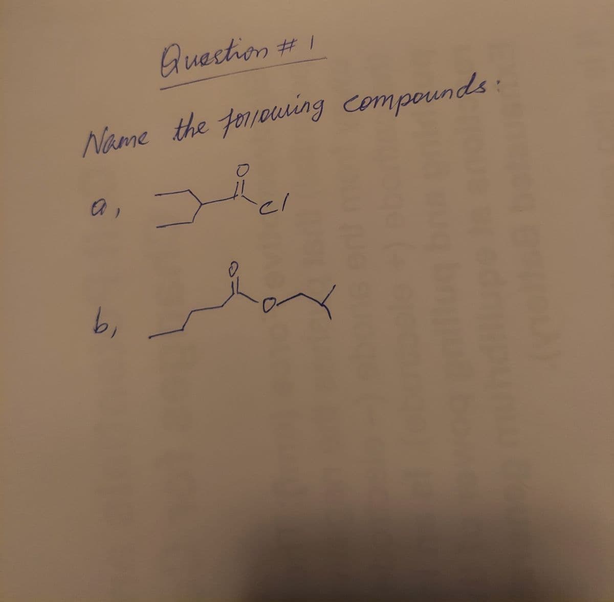 Guestion # 1
Name the forouing compounds:
a,
