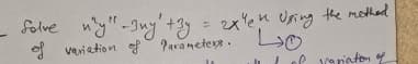 Solve ny" - Jny + 3y
2xen Using the mothed
Lo
of variation of Parameters.
of variation of