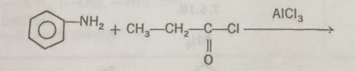 NH2
AICI,
+ CH,-CH,-C-CI
